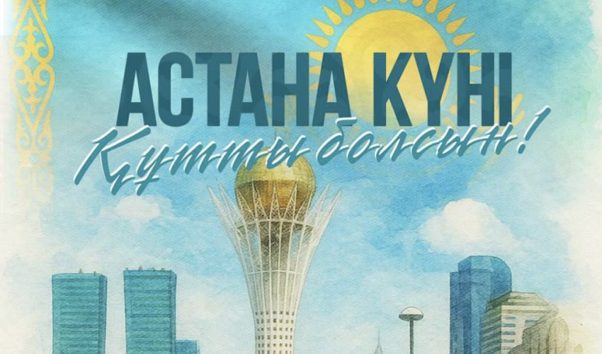 Қазақстан Республикасының Президенті Қасым-Жомарт Тоқаевтың Астана күнімен құттықтауы